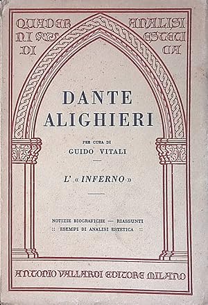 Dante Alighieri. Volume primo. Notizie e Cosiderazioni Generali - L'Inferno