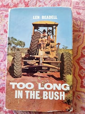 Too Long in the Bush (SIGNED)