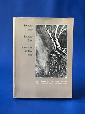 Seller image for Sacred Lands, Sacred Sex: Rapture of the Deep - Concerning Deep Ecology - and Celebrating Life for sale by Small Volume Books