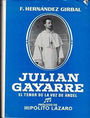 Bild des Verkufers fr JULIN GAYARRE. El tenor de la voz de ngel zum Verkauf von Librera Torren de Rueda