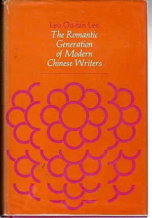 Immagine del venditore per The Romantic Generation of Chinese Writers (Harvard East Asian Series 71) venduto da Dorley House Books, Inc.