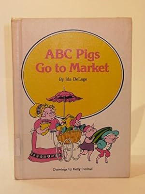Bild des Verkufers fr ABC Pigs Go to Market zum Verkauf von -OnTimeBooks-