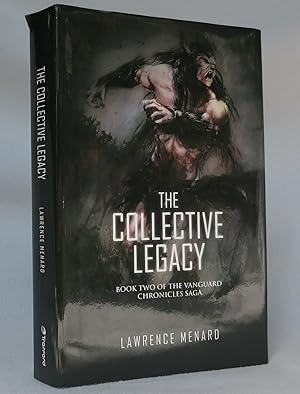 Seller image for The Collective Legacy Book Two of the Vanguard Chronicles Saga for sale by Hockley Books