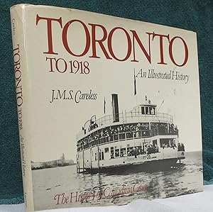 Toronto to 1818 An Illustrated History The History of Canadian Cities