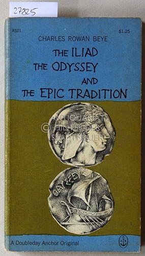 Bild des Verkufers fr The Iliad, the Odyssey, and the Epic Tradition. zum Verkauf von Antiquariat hinter der Stadtmauer