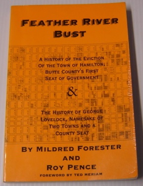 Feather River Bust: A History Of The Eviction Of The Town Of Hamilton, Butte County's First Seat ...