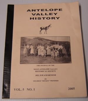 Antelope Valley History, Vol. 5 No. 1, 2005: The Journal Of The West Antelope Valley Historical S...