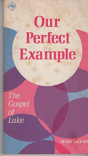 Seller image for Our Perfect Example for sale by Cher Bibler