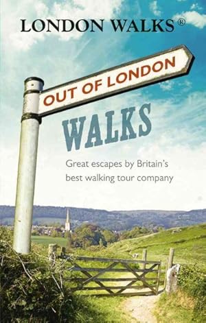 Seller image for London Walks Out of London Walks : Great Escapes by Britain's Best Walking Tour Company for sale by GreatBookPrices