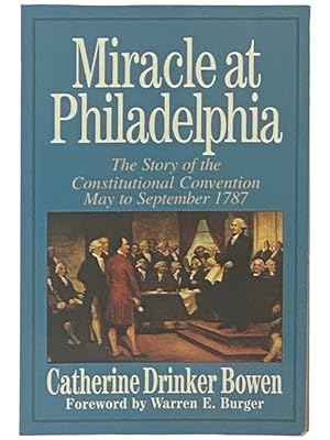 Immagine del venditore per Miracle at Philadelphia: The Story of the Constitutional Convention, May to September 1787 venduto da Yesterday's Muse, ABAA, ILAB, IOBA