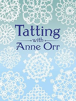 Imagen del vendedor de Tatting with Anne Orr (Dover Crafts: Lace) a la venta por -OnTimeBooks-