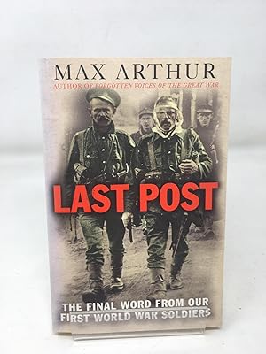 Last Post: The Final Word from our First World War Soldiers