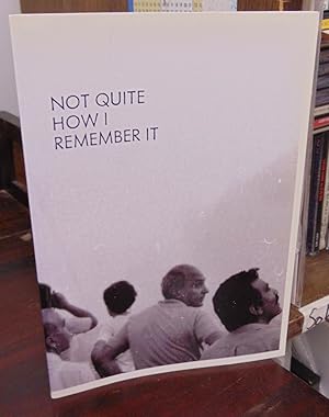 Image du vendeur pour Not Quite How I Remember It mis en vente par Atlantic Bookshop