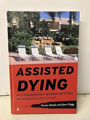 Bild des Verkufers fr Assisted Dying: An Ethnographic Murder Mystery on Florida's Gold Coast zum Verkauf von Chamblin Bookmine