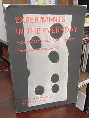 Seller image for Experiments in the Everyday: Allan Kaprow and Robert Watts - Events, Objects, Documents for sale by Atlantic Bookshop