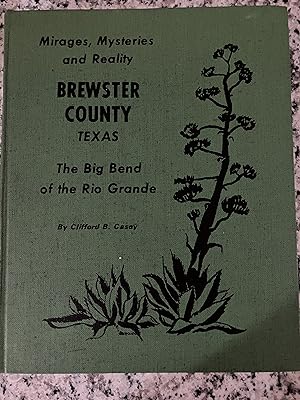Seller image for Mirages, Mysteries and Reality, Brewster County, Texas: The Big Bend of the Rio Grande for sale by TribalBooks