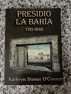 Seller image for Presidio la Bahia: 1721-1846 for sale by TribalBooks