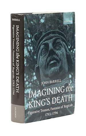 Bild des Verkufers fr Imagining the King's Death, Figurative Treason, Fantasies of Regicide zum Verkauf von The Lawbook Exchange, Ltd., ABAA  ILAB