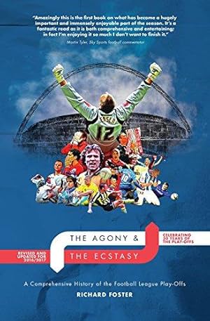 Imagen del vendedor de The Agony & the Ecstasy: A History of the Football League Play-Offs a la venta por WeBuyBooks