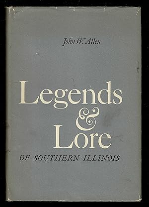 Legends & Lore Of Southern Illinois