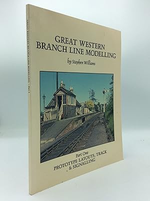 GREAT WESTERN BRANCH LINE MODELLING, Part One: Prototype Layouts, Track & Signalling