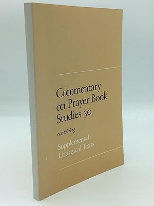 Image du vendeur pour COMMENTARY ON PRAYER BOOK STUDIES 30 Containing Supplemental Liturgical Texts mis en vente par Kubik Fine Books Ltd., ABAA
