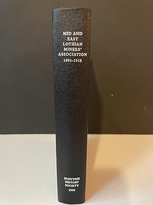 Mid and East Lothian Miners' Association Minutes, 1894 - 1918