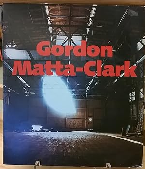 Seller image for Gordon Matta-Clark: A Retrospective for sale by Moe's Books