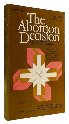 Seller image for THE ABORTION DECISION: REVISED EDITION for sale by Rare Book Cellar