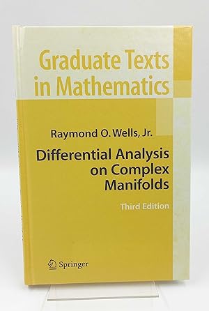 Image du vendeur pour Differential Analysis on Complex Manifolds Third Edition. New Appendix by Oscar Garcia-Prada mis en vente par Antiquariat Smock