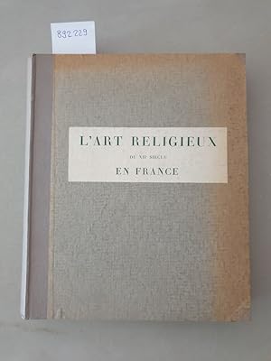 Bild des Verkufers fr L'art religieux du XIIe sicle en France. tude sur les origines de l'iconographie du Moyen Age : zum Verkauf von Versand-Antiquariat Konrad von Agris e.K.