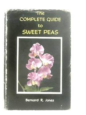 Bild des Verkufers fr The Complete Guide to Sweet Peas zum Verkauf von World of Rare Books