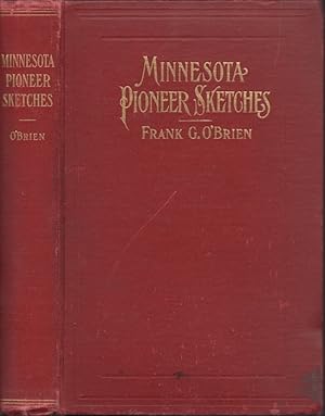 Seller image for Minnesota Pioneer Sketches From the Personal Recollections and Observations of a Pioneer Resident for sale by Americana Books, ABAA