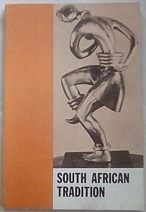 Imagen del vendedor de South African Tradition: A Brief Survey of the Arts and Cultures of the Diverse Peoples of South Africa a la venta por P Peterson Bookseller