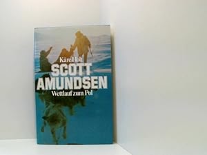 Seller image for Kare Holt: Scott Amundsen - Wettlauf zum Pol for sale by Book Broker