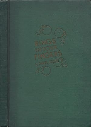 Seller image for Rings In Your Fingers A complete text on methods, mechanical devices, moves, techniques, figures, artifices, routines, etc., for performing one of the great classics in the repertoire of magic. It includes modern improvements, suggestions and ideas, together with routines eliminating the use of the key. for sale by Americana Books, ABAA