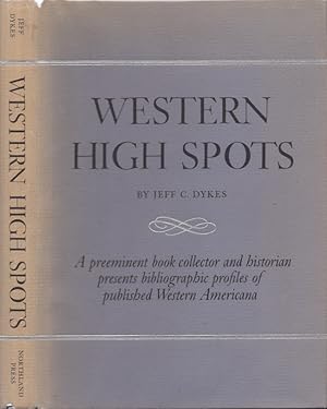 Western High Spots Reading and Collecting Guides Foreword by Leland D. Case