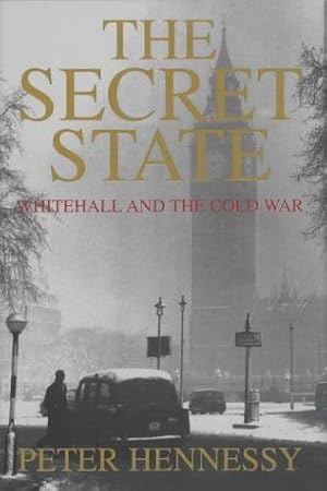 Seller image for The Secret State: Whitehall And the Cold War for sale by WeBuyBooks