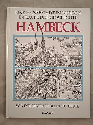 Hambeck. Eine Hansestadt im Laufe der Geschichte. Von der ersten Siedlung bis heute.