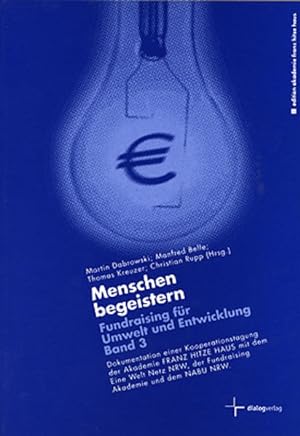Seller image for Menschen begeistern: Fundraising fr Umwelt und Entwicklung (edition akademie franz hitze haus) for sale by Gerald Wollermann