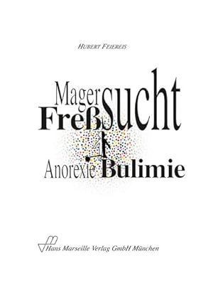 Seller image for Magersucht und Fressucht (Anorexie und Bulimie) for sale by Gerald Wollermann