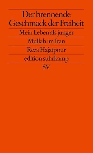 Bild des Verkufers fr Der brennende Geschmack der Freiheit: Mein Leben als junger Mullah im Iran (edition suhrkamp) zum Verkauf von Gerald Wollermann