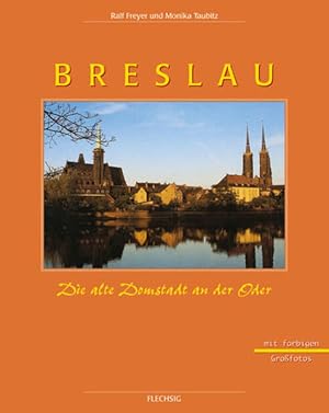 Immagine del venditore per Breslau: Die alte Domstadt an der Oder venduto da Gerald Wollermann