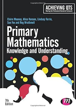 Bild des Verkufers fr Primary Mathematics: Knowledge and Understanding (Achieving QTS Series) zum Verkauf von WeBuyBooks