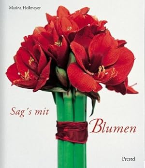 Bild des Verkufers fr Sag's mit Blumen zum Verkauf von Gerald Wollermann