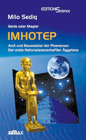Imagen del vendedor de Imhotep - Genie oder Magier: Arzt und Baumeister der Pharaonen. Der erste Naturwissenschaftler gyptens a la venta por Gerald Wollermann