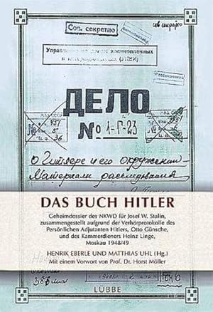 Bild des Verkufers fr Das Buch Hitler: Geheimdossier des NKWD fr Josef W. Stalin (Lbbe Sachbuch) zum Verkauf von Gerald Wollermann