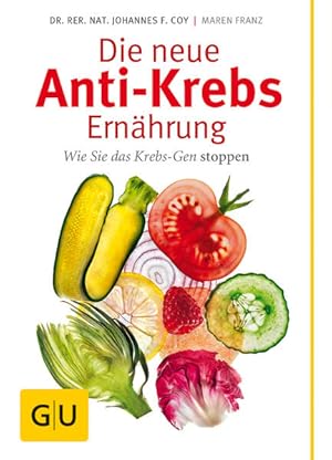 Immagine del venditore per Die neue Anti-Krebs-Ernhrung. Wie Sie das Krebs-Gen stoppen venduto da Antiquariat Armebooks