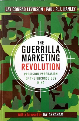 Immagine del venditore per The Guerrilla Marketing Revolution: Precision Persuasion Of The Unconscious Mind venduto da Marlowes Books and Music