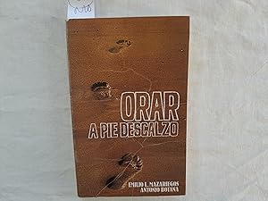 Imagen del vendedor de Orar a pie descalzo. a la venta por Librera "Franz Kafka" Mxico.